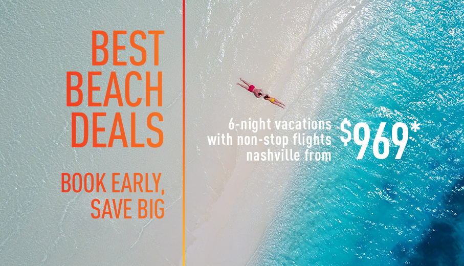 Early Booking Deals on AllInclusive Packages from Nashville by